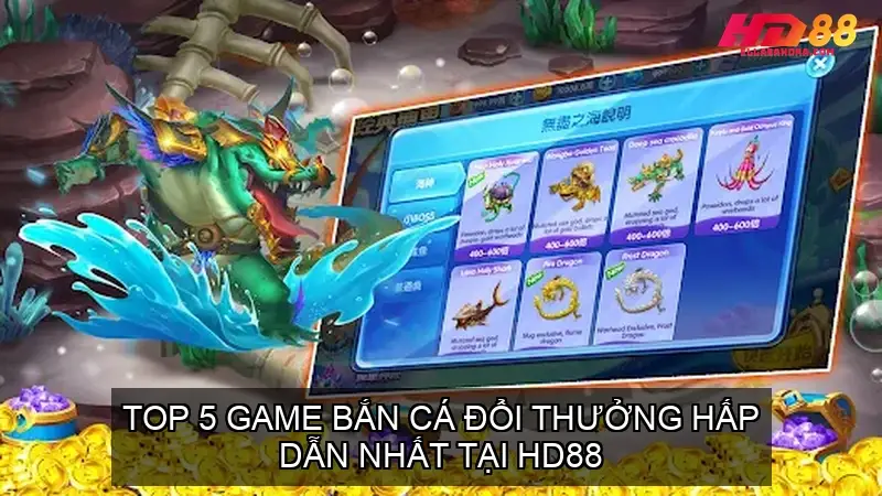 Game Bắn Cá Đổi Thưởng Online Nhà Cái HD88 3 Game Bắn Cá Đổi Thưởng Online Nhà Cái HD88
