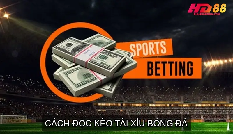 Kèo Tài Xỉu Bóng Đá - Hướng Dẫn Toàn Diện Hiệu Quả 3 Ví Dụ Minh Họa Cách Tính Thắng Thua