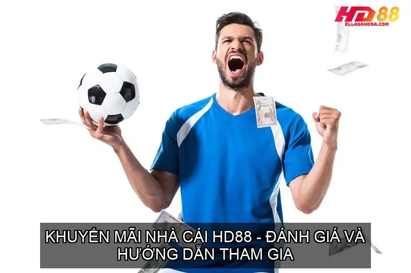 Khuyến Mãi Nhà Cái HD88 - Đánh Giá và Hướng Dẫn Tham Gia 9 khuyen mai hd88 68f3414d6a037
