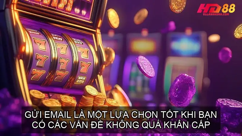 Liên Hệ Hỗ Trợ Nhà Cái HD88 Hướng Dẫn Chi Tiết Các Kênh 3 Gửi email là một lựa chọn tốt khi bạn có các vấn đề không quá khẩn cấp