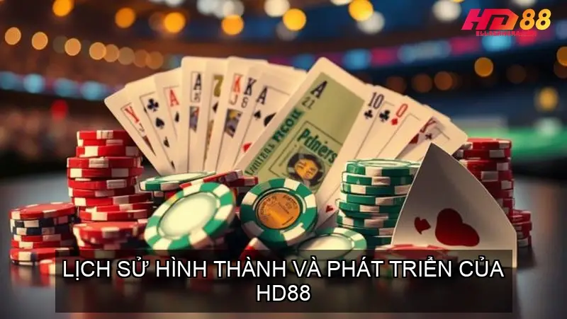 Home 14 Lịch sử hình thành và phát triển của HD88