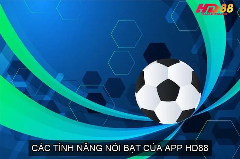 Tải App Nhà Cái HD88 Hướng Dẫn Chi Tiết và Đánh Giá 4 Các Tính Năng Nổi Bật Của App HD88